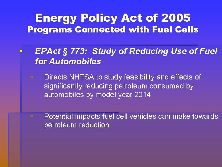 Energy Policy Act of 2005 Programs Connected with Fuel Cells § EPAct § 773: