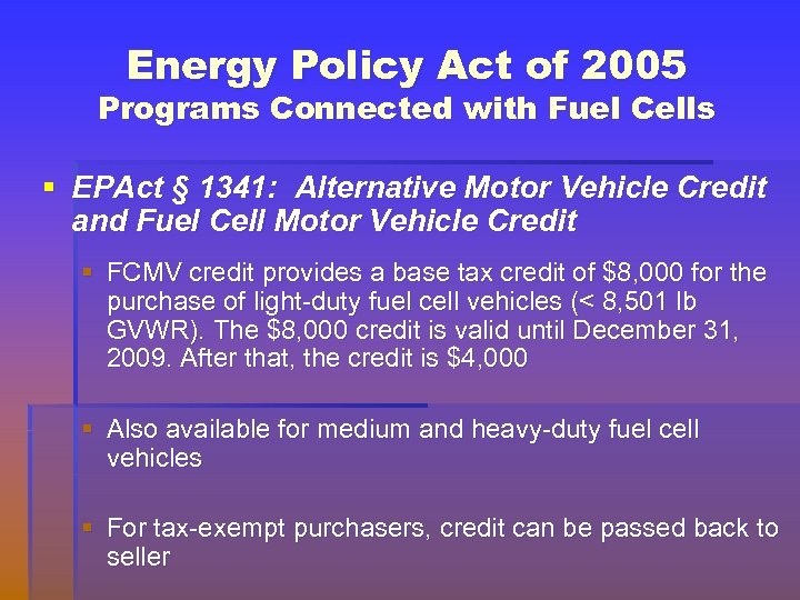 Energy Policy Act of 2005 Programs Connected with Fuel Cells § EPAct § 1341: