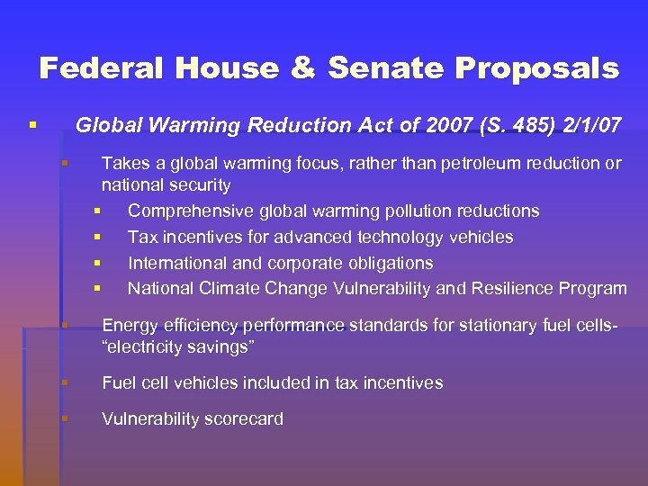 Federal House & Senate Proposals § Global Warming Reduction Act of 2007 (S. 485)