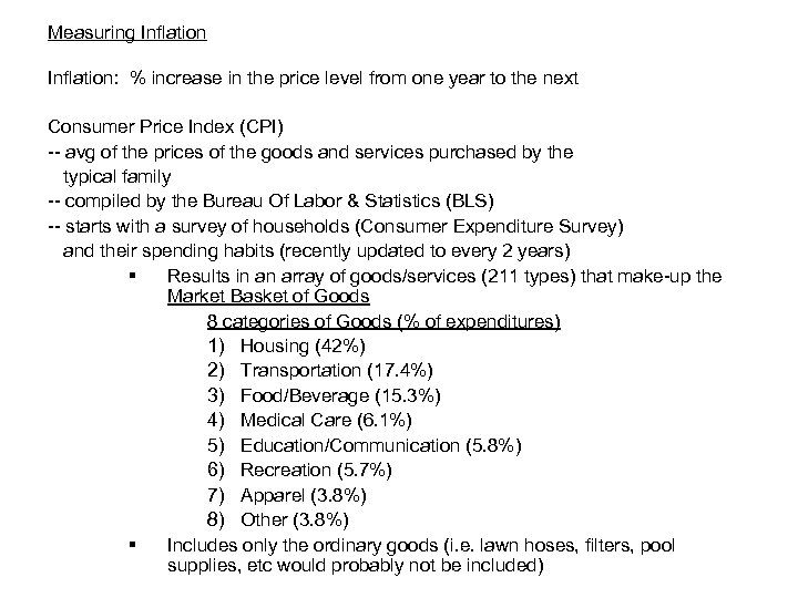 Measuring Inflation: % increase in the price level from one year to the next