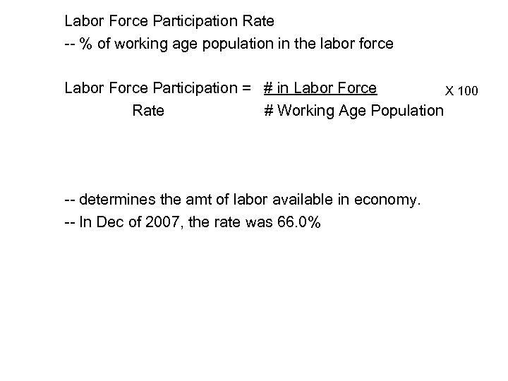 Labor Force Participation Rate -- % of working age population in the labor force