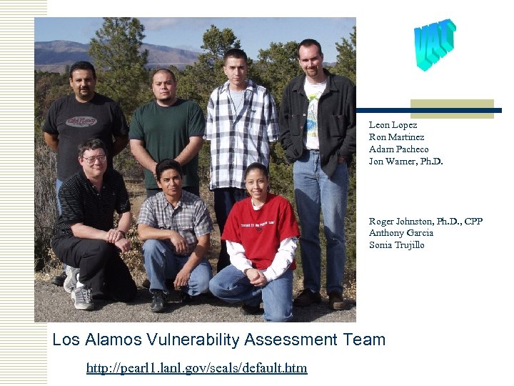 Leon Lopez Ron Martinez Adam Pacheco Jon Warner, Ph. D. Roger Johnston, Ph. D.