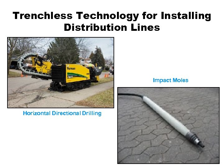 Trenchless Technology for Installing Distribution Lines Impact Moles Horizontal Directional Drilling 