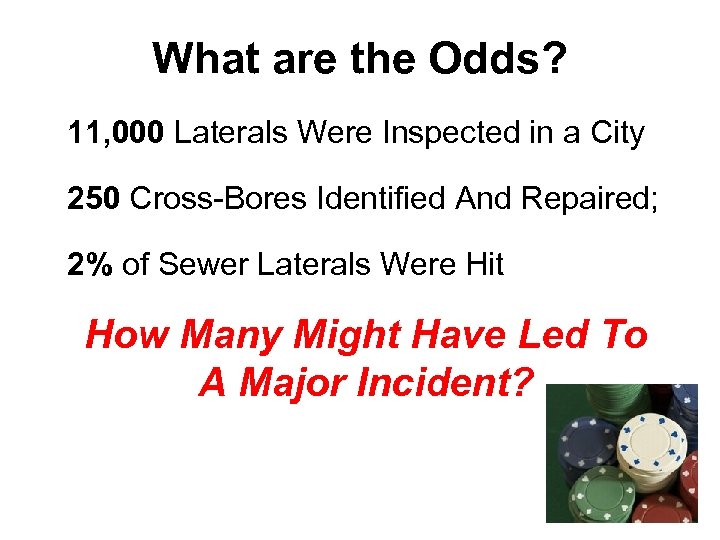What are the Odds? 11, 000 Laterals Were Inspected in a City 250 Cross-Bores