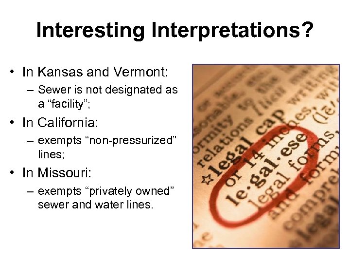 Interesting Interpretations? • In Kansas and Vermont: – Sewer is not designated as a