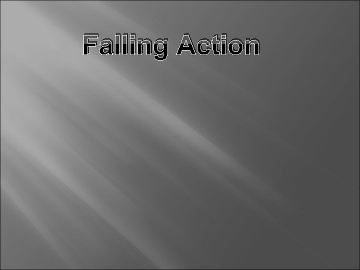 Falling Action 