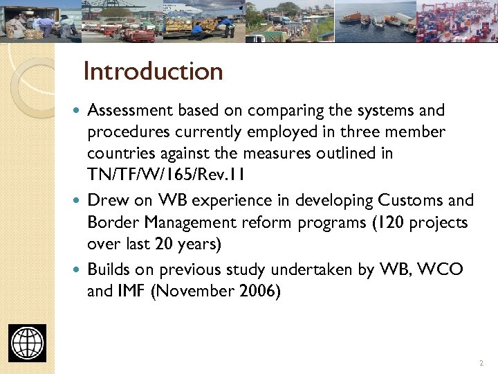 Introduction Assessment based on comparing the systems and procedures currently employed in three member