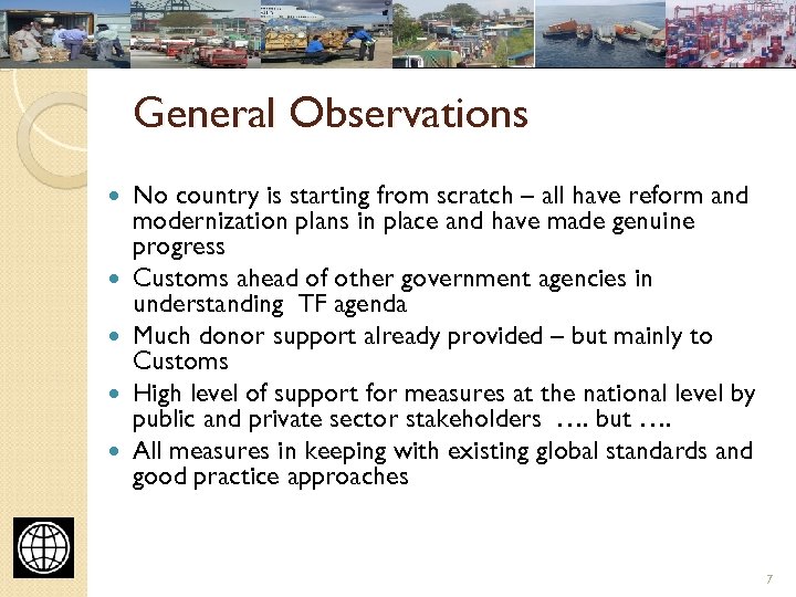 General Observations No country is starting from scratch – all have reform and modernization