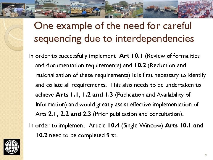 One example of the need for careful sequencing due to interdependencies In order to