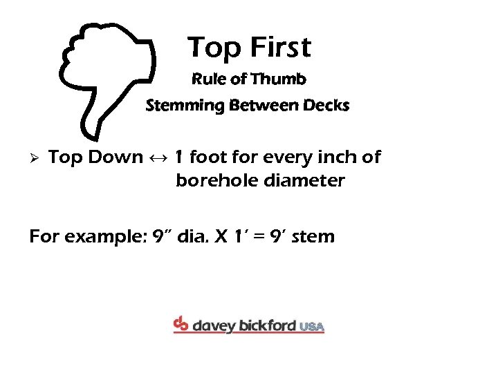 Top First Rule of Thumb < Stemming Between Decks Ø Top Down ↔ 1