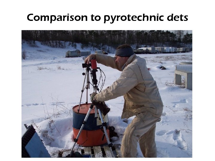 Comparison to pyrotechnic dets 