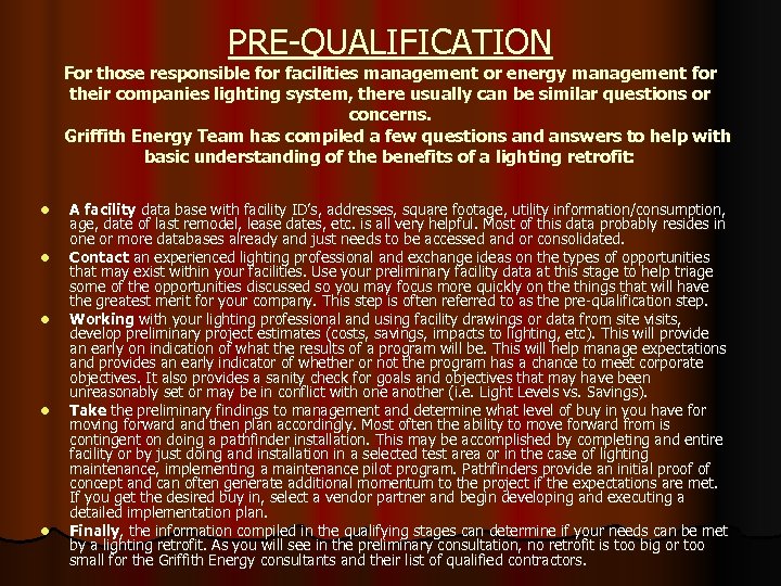 PRE-QUALIFICATION For those responsible for facilities management or energy management for their companies lighting