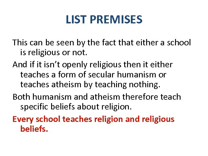 LIST PREMISES This can be seen by the fact that either a school is