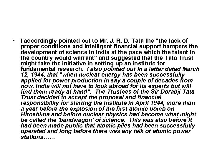  • I accordingly pointed out to Mr. J. R. D. Tata the 