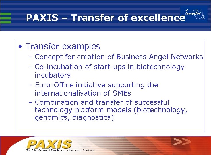 PAXIS – Transfer of excellence • Transfer examples – Concept for creation of Business