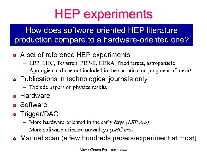 HEP experiments How does software-oriented HEP literature production compare to a hardware-oriented one? A