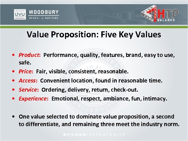 Value Proposition: Five Key Values • Product: Performance, quality, features, brand, easy to use,