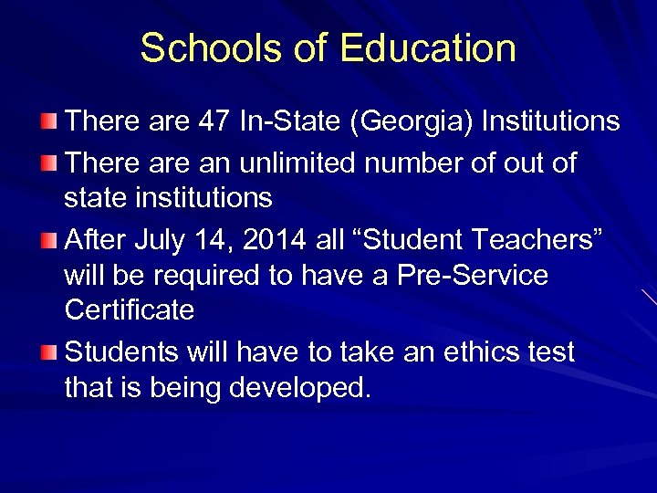 Schools of Education There are 47 In-State (Georgia) Institutions There an unlimited number of