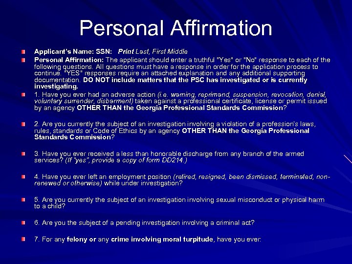 Personal Affirmation Applicant’s Name: SSN: Print Last, First Middle Personal Affirmation: The applicant should