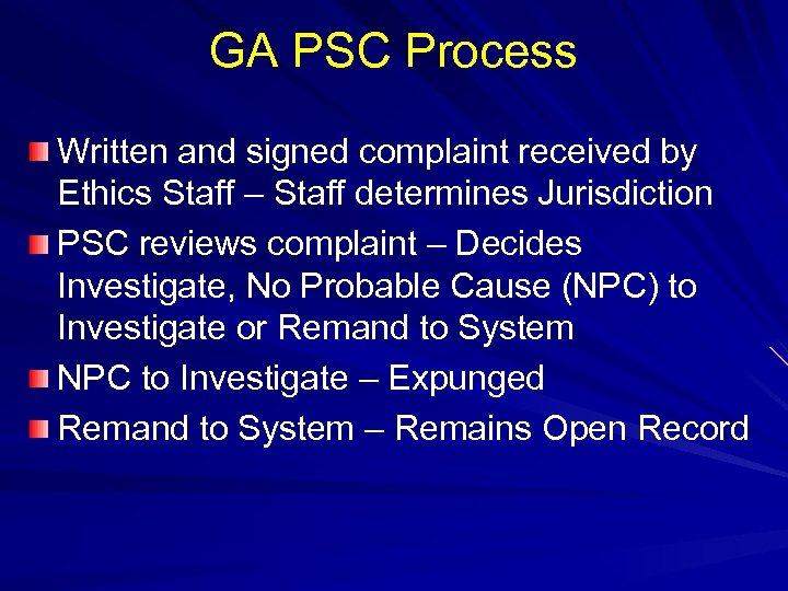 GA PSC Process Written and signed complaint received by Ethics Staff – Staff determines