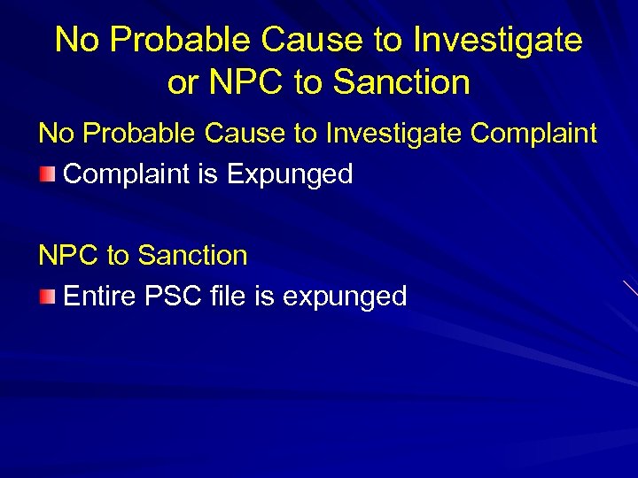 No Probable Cause to Investigate or NPC to Sanction No Probable Cause to Investigate
