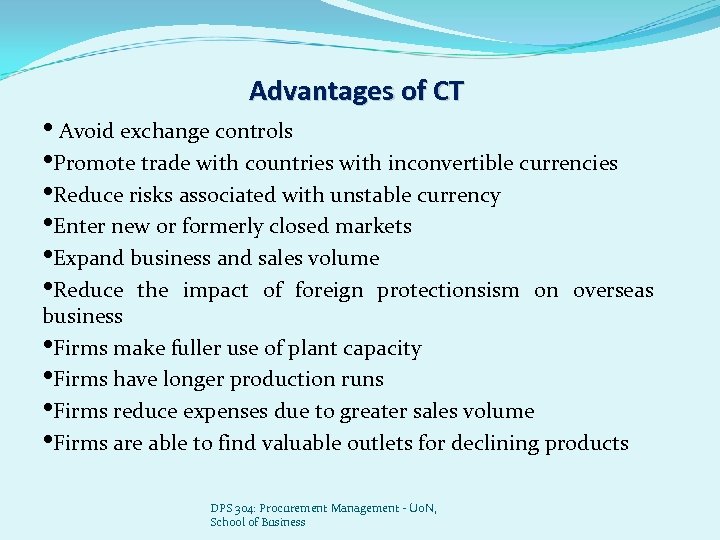 Advantages of CT • Avoid exchange controls • Promote trade with countries with inconvertible