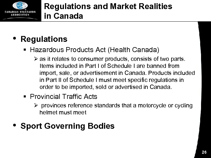 Regulations and Market Realities in Canada • Regulations § Hazardous Products Act (Health Canada)