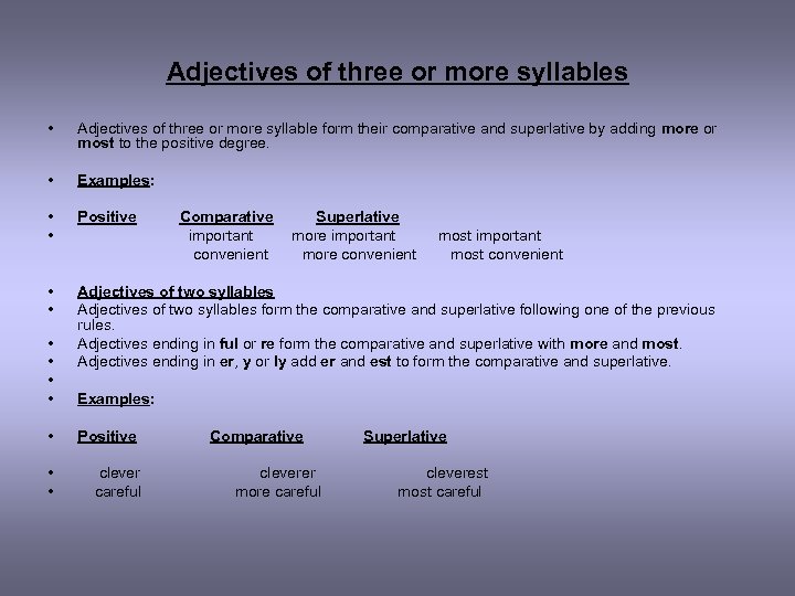 Adjectives of three or more syllables • Adjectives of three or more syllable form