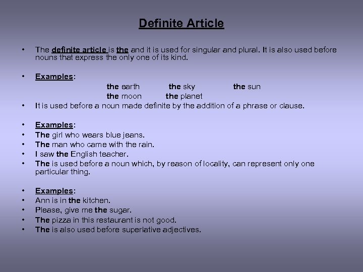 Definite Article • The definite article is the and it is used for singular