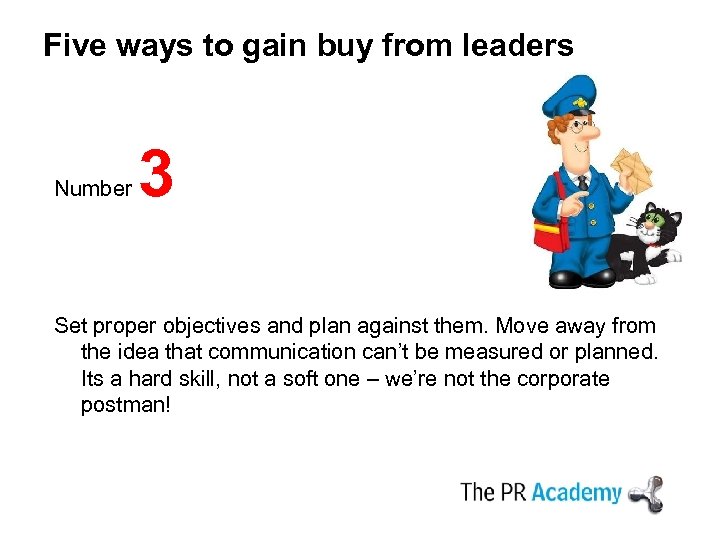 Five ways to gain buy from leaders Number 3 Set proper objectives and plan