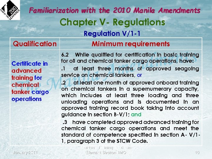 Familiarization with the 2010 Manila Amendments Chapter V- Regulations Qualification Certificate in advanced training