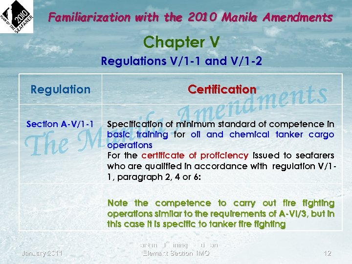 Familiarization with the 2010 Manila Amendments Chapter V Regulations V/1 -1 and V/1 -2