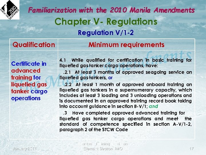 Familiarization with the 2010 Manila Amendments Chapter V- Regulations Regulation V/1 -2 Qualification Certificate