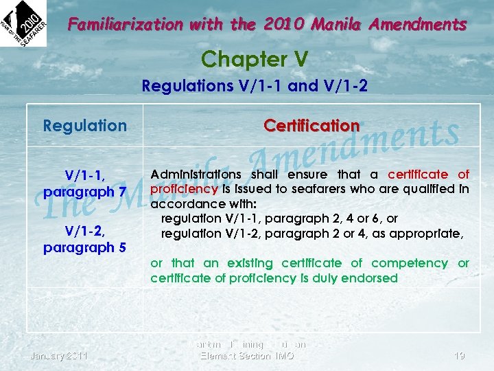 Familiarization with the 2010 Manila Amendments Chapter V Regulations V/1 -1 and V/1 -2
