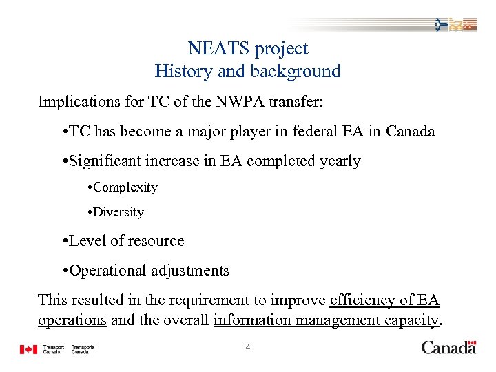 NEATS project History and background Implications for TC of the NWPA transfer: • TC