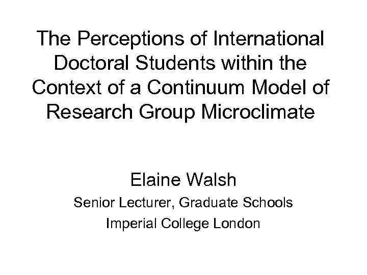 The Perceptions of International Doctoral Students within the Context of a Continuum Model of