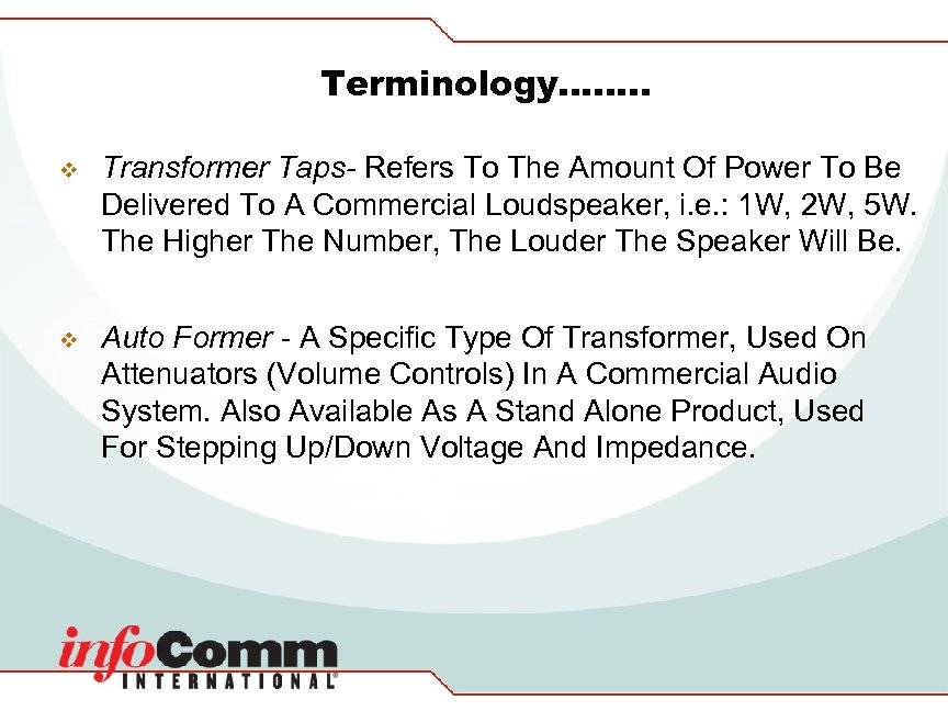 Terminology……. . v Transformer Taps- Refers To The Amount Of Power To Be Delivered