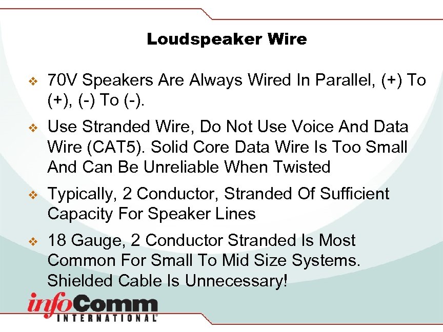 Loudspeaker Wire v 70 V Speakers Are Always Wired In Parallel, (+) To (+),