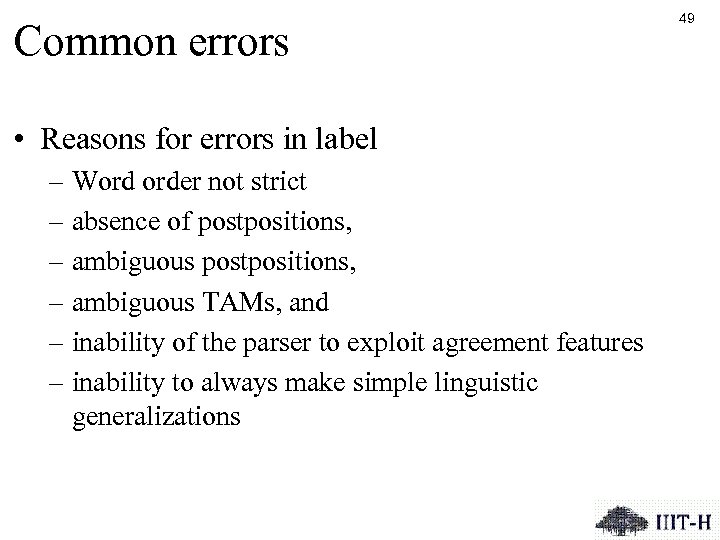 Common errors • Reasons for errors in label – Word order not strict –