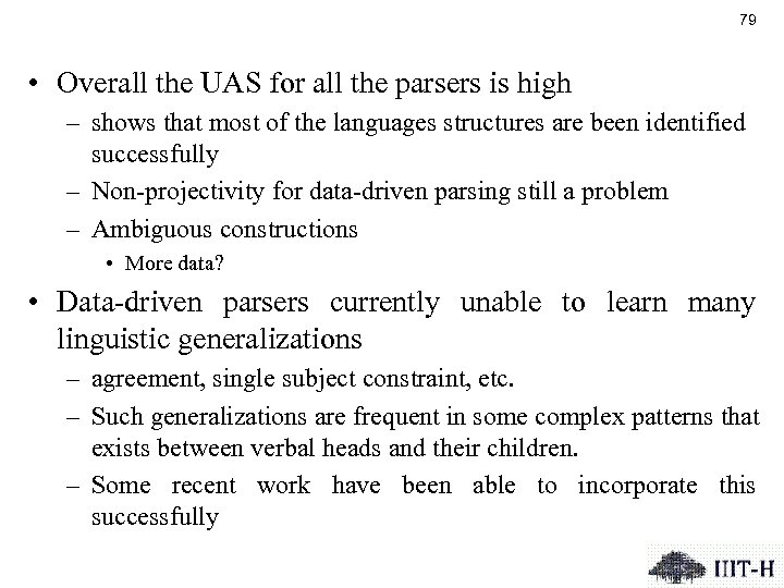 79 • Overall the UAS for all the parsers is high – shows that