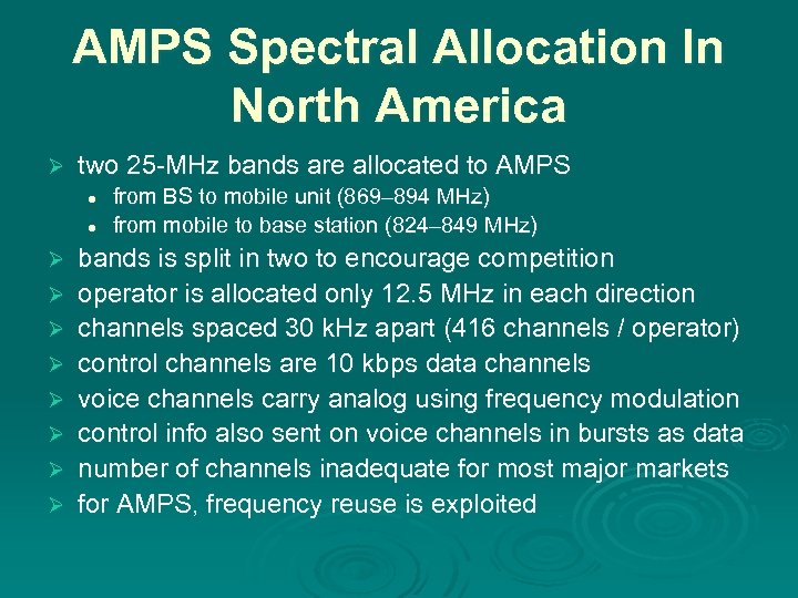 AMPS Spectral Allocation In North America Ø two 25 -MHz bands are allocated to