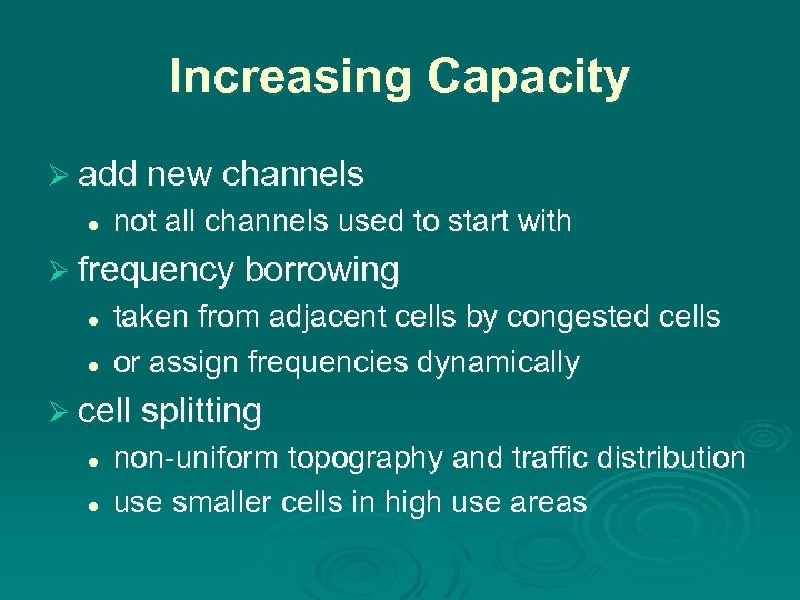 Increasing Capacity Ø add new channels l not all channels used to start with