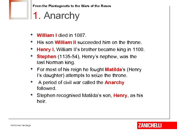 From the Plantagenets to the Wars of the Roses 1. Anarchy • • Performer