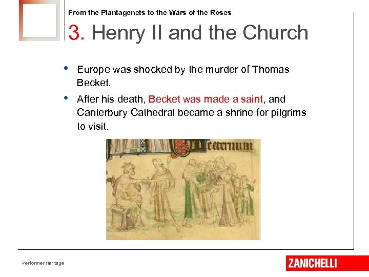 From the Plantagenets to the Wars of the Roses 3. Henry II and the