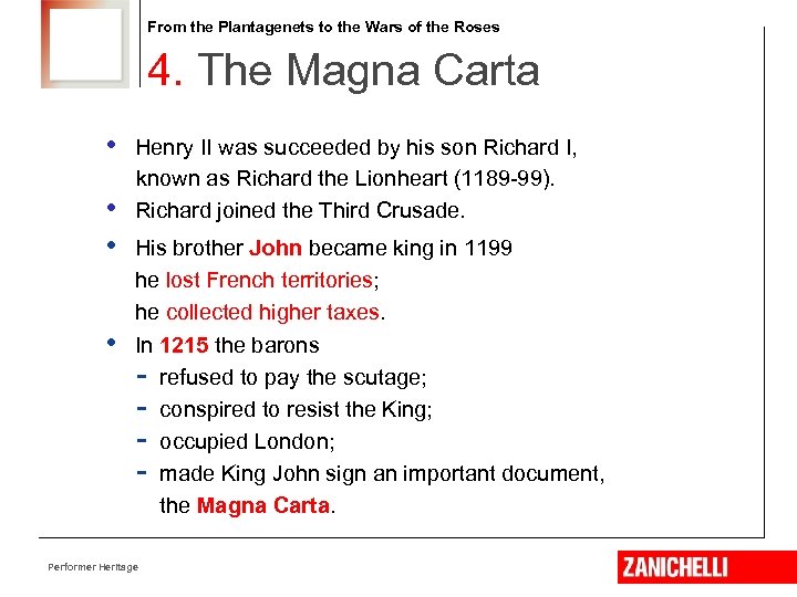 From the Plantagenets to the Wars of the Roses 4. The Magna Carta •