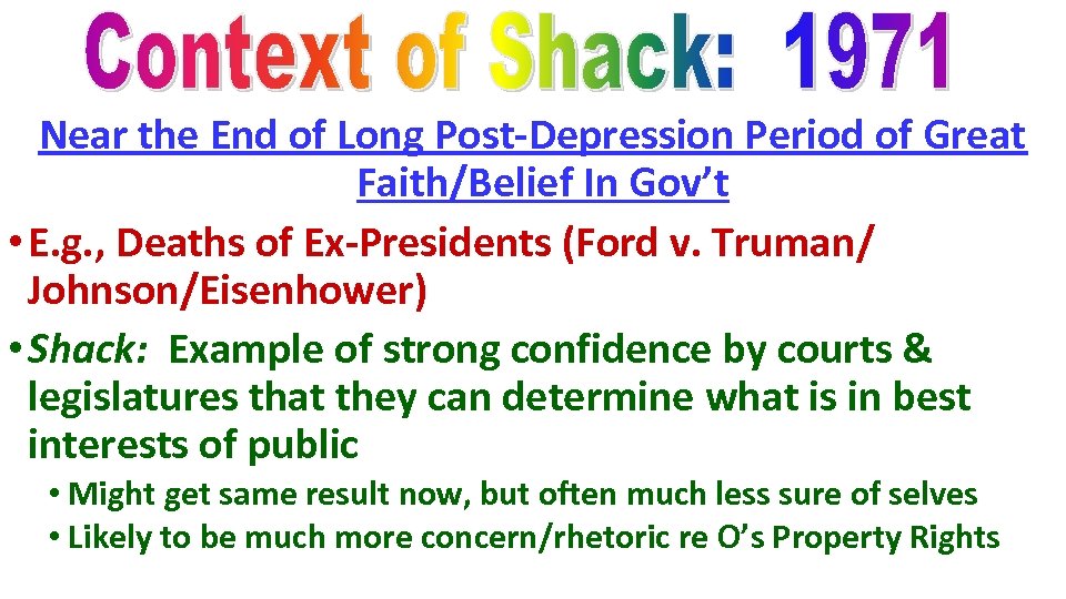 Near the End of Long Post-Depression Period of Great Faith/Belief In Gov’t • E.