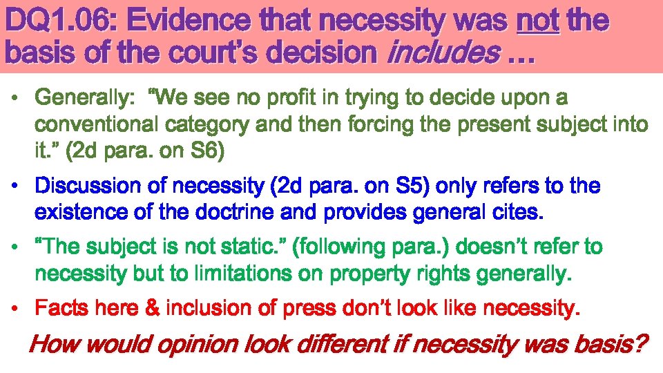 DQ 1. 06: Evidence that necessity was not the basis of the court’s decision