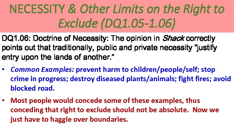 NECESSITY & Other Limits on the Right to Exclude (DQ 1. 05 -1. 06)