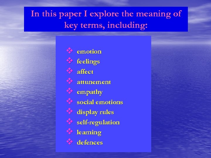 In this paper I explore the meaning of key terms, including: v v v