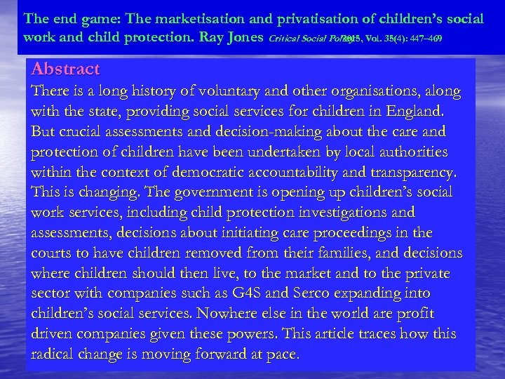 The end game: The marketisation and privatisation of children’s social work and child protection.